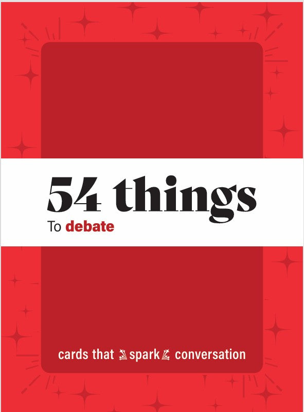 54 Things to debate